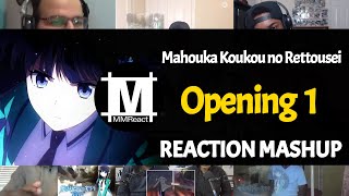 Mahouka Koukou no Rettousei Opening 1  Reaction Mashup [upl. by Reivaxe]