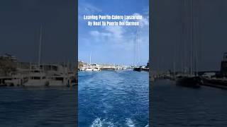 Departing by boat to Puerto Del Carmen Lanzarote boat travel lanzarote holiday epic [upl. by Junji]