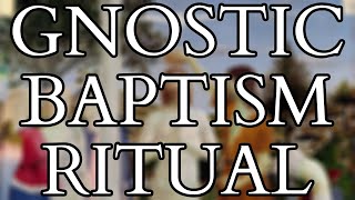 Gnostic Baptism Ritual from the Book of Jeu  Pistis Sophia  Nag Hammadi Library  Gnosticism [upl. by Bethany]