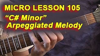 Micro Lesson 105 quotC Minorquot Arpeggiated Melody Line [upl. by Suirtimed]