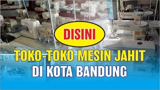 TOKOTOKO MESIN JAHIT DI BANDUNG [upl. by Lalla931]