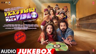 Vicky Vidya Ka Woh Wala Video Audio Jukebox Rajkummar Triptii  SachinJigar Raaj S  Bhushan K [upl. by Zakarias]