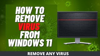 How to Remove Virus from Windows 11 [upl. by Hubey]