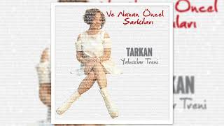 TARKAN  Yalnızlar Treni [upl. by Darcie471]