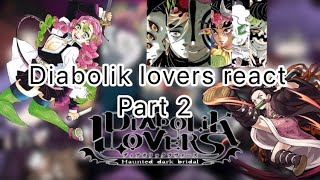 Diabolik Lovers react toDemon SlayerNezukoUppermoonsMitsuripart 2Yui but no Shu [upl. by Alberic]