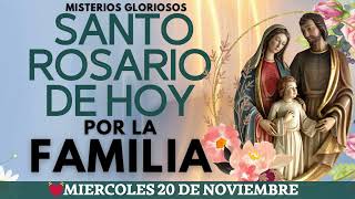 💝ROSARIO POR LA FAMILIA HOY📿Oracion Catolica oficial ala Virgen María 🙏 Miercoles 20 De Noviembre ✅ [upl. by Gabbie80]