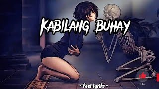 Kabilang Buhay  Bandang Lapis  Feel Lyriks [upl. by Yoral940]