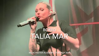 Talia Mar  quotBoredquot  Live  Manchester Academy 27 March 2024 [upl. by Redlac884]