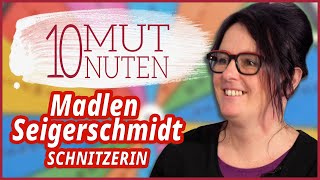 Madlen Seigerschmidt  SCHNITZERIN  MUTMACHER [upl. by Abehs]