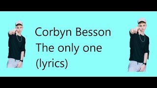 Corbyn Besson  The only one lyrics [upl. by Claude]