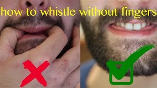 How to whistle without fingers [upl. by Goodhen]