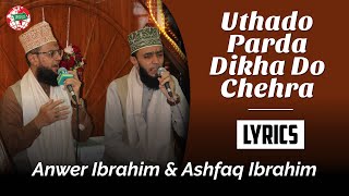 Uthado Parda Dikha Do Chehra  LYRICS  Anwer Ibrahim amp Ashfaq Ibrahim  2022 [upl. by Adym]