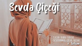 SEVDA ÇİÇEĞİ 4 BÖLÜM  İBRETLİK BİR HİKAYE [upl. by Cleopatra]