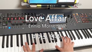 연주곡 Love Affair OST  Ennio Morricone  피아노 연주 [upl. by Schwitzer564]