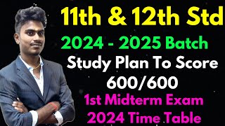 11th amp 12th Std 2024  2025 Study Plan  1st Mid Term Exam Study Plan amp Public Exam 2025 Study Plan [upl. by Llertak]