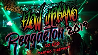 DJ LEO MIX REGGAETON 2019 PARA PARA PERREAR Y RECORDAR EL VERDADERO REGUETÓN [upl. by Clementius245]