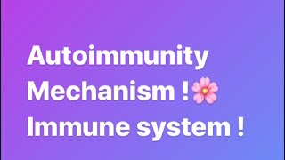 Mechanism of Autoimmunity [upl. by Zellner]