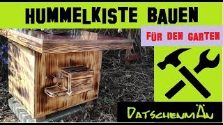 Hummelkasten bauen  Hummelkiste  Für den Garten  Datschenmän baut  Folge 7 [upl. by Genovera627]