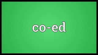 Coed Meaning [upl. by Marinelli191]