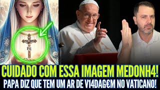 CU1DADO COM ESSA IMAGEM M€DONH4 PAPA DIZ QUE TEM UM AR DE V14DAG€M NO VATICANO [upl. by Mckinney195]