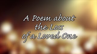 A poem about losing a loved one [upl. by Anot]