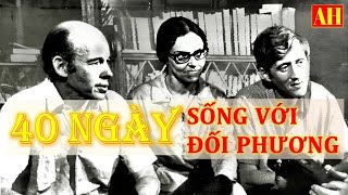 Hồi ký 40 Ngày sống với đối phương mới Phần 0207 [upl. by Achilles]