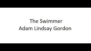 The Swimmer  Adam Lindsay Gordon [upl. by Ahsrop]