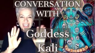 CONVERSATION WITH GODDESS KALI [upl. by Yrro]