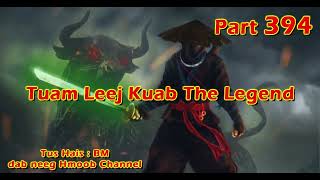 Tuam Leej Kuab The Hmong Shaman Warrior  Part 394  1612024 [upl. by Figge698]