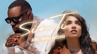 GIMS X MARIA BECERRA  Sin Ti Clip Officiel MariaBecerraMusic [upl. by Siddra]