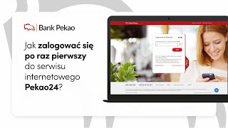 Jak zalogować się po raz pierwszy do serwisu internetowego Pekao24 [upl. by Ayhdnas251]