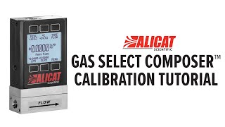 Alicat Mass Flow Instruments How To  Use Gas Select Composer™ to change flow device calibration [upl. by Ised]