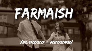 Farmaish Slowed  Reverb  Parmish Verma  Laddi Chahal [upl. by Meggi475]