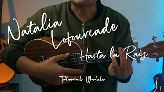 Hasta la Raiz  Natalia Lofourcade  Tutorial ukulele en español [upl. by Daloris]