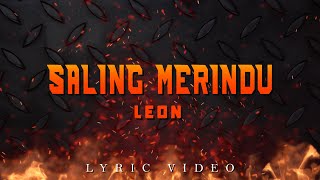 Leon  Saling Merindu Official Lyric Video [upl. by Fenelia]