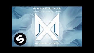 Blasterjaxx ft UHRE  Bizarre Boye amp Sigvardt Remix Official Audio [upl. by Adelaja]