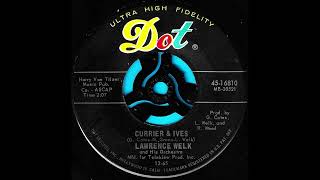 Currier amp Ives  Lawrence Welk [upl. by Akeber431]