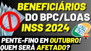 BENEFICIÁRIOS do BPCLOAS PRECISAM ASSISTIR ESTE VÍDEO SAIU LISTA de CORTES PENTEFINO em OUTUBRO [upl. by Rehprotsirhc]