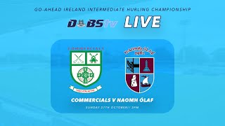 Go Ahead Ireland Dublin IHC Final  Commercials v Naomh Olaf [upl. by Ajidahk]