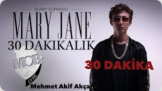 Burry Soprano  Mary Jane 30 Dakikalık Versiyon [upl. by Nairadas766]