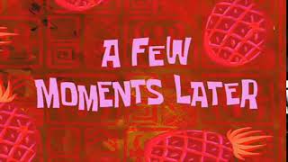 A FEW MOMENTS LATER  spongebob sound effect [upl. by Tap173]