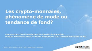 Les cryptomonnaies phénomène de mode ou tendance de fond [upl. by Garcia801]