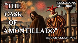 quotThe Cask of Amontilladoquot by Edgar Allan Poe  Readalong Audiobook  Highlighted Text [upl. by Ogawa]