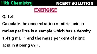 Calculate the concentration of nitric acid in moles per litre in a sample which has a density 141 [upl. by Comyns971]