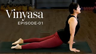 Vinyasa  Episode  01  Surya Namaskar Yoga  Vinayasya Yoga Flow  Yoga For Flexibility [upl. by Atinele360]