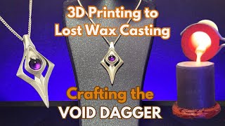 3D Printed Jewelry  Lost Wax Casting the Void Dagger Pendant [upl. by Summer836]