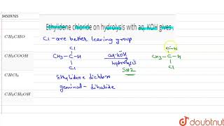 Ethylidene chloride on hydrolysis with aq KOH gives [upl. by Godderd182]