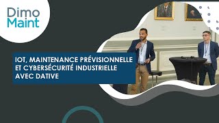 IoT maintenance prévisionnelle et Cybersécurité industrielle avec Dative [upl. by Saleme]