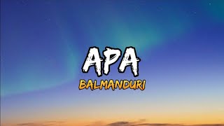 BALMANDURI  APA  Lyrics video [upl. by Clougher]