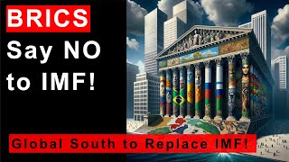 BRICS say no to IMF What is wrong with IMF and World Bank [upl. by Rois]